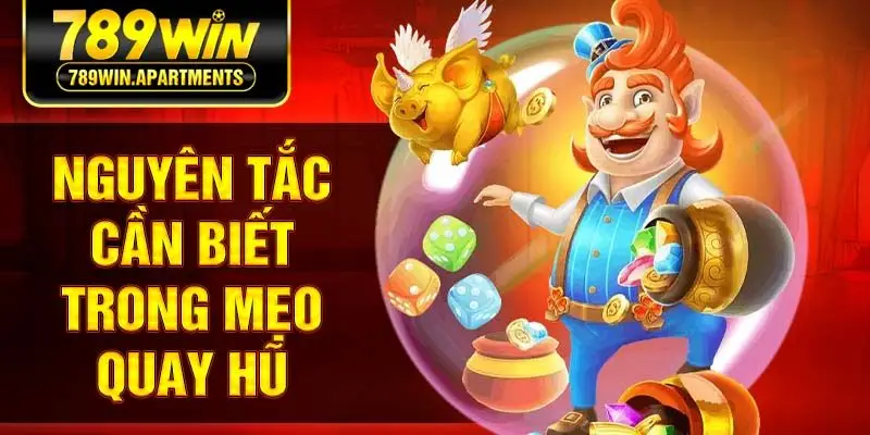 Nguyên tắc cần biết trong mẹo quay hũ